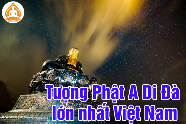 Tượng Phật A Di Đà lớn nhất Việt Nam ở đâu?